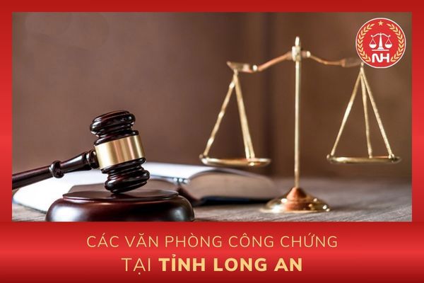 Danh sách các văn phòng công chứng tại tỉnh Long An