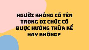 hưởng thừa kế dù không có tên trong di chúc