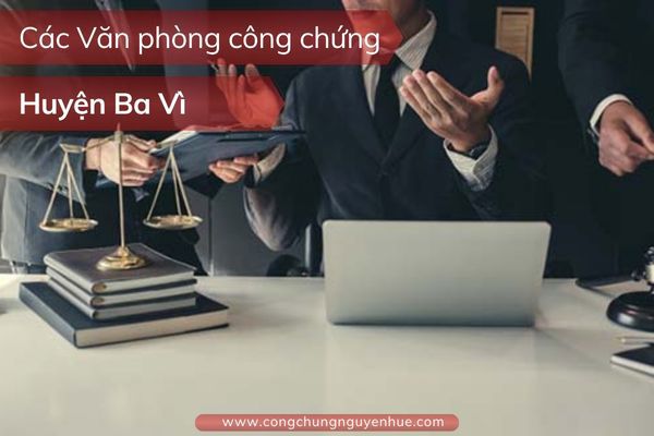 Văn phòng công chứng huyện Ba Vì