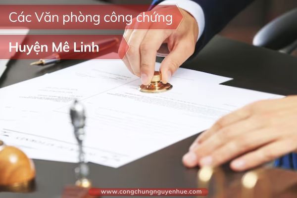Văn phòng công chứng huyện Mê Linh