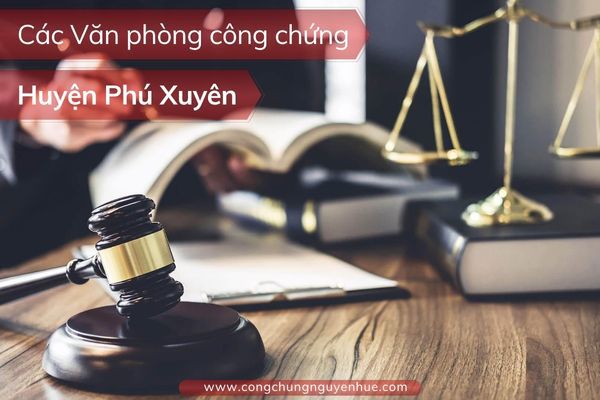 Văn phòng công chứng huyện Phú Xuyên