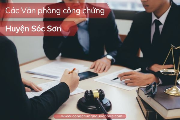 Văn phòng công chứng huyện Sóc Sơn