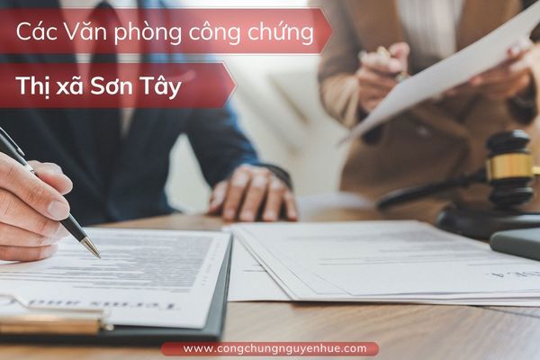 Văn phòng công chứng thị xã Sơn Tây