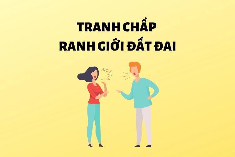 tranh chấp ranh giới đất liền kề