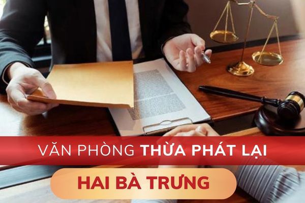 Văn phòng Thừa phát lại Hai Bà Trưng Văn phòng Thừa phát lại Hai Bà Trưng