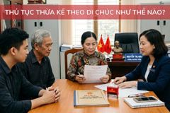 Thủ tục thừa kế theo di chúc như thế nào?