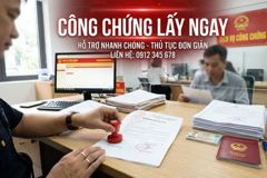 Công chứng lấy ngay: Thủ tục nhanh gọn, hồ sơ đầy đủ, tiết kiệm thời gian