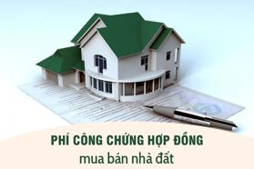 Phí công chứng hợp đồng mua bán nhà