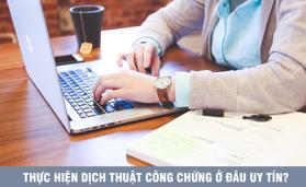 Dịch thuật công chứng là gì? Dịch thuật công chứng ở đâu?