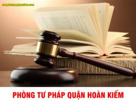 Thông tin và địa chỉ phòng Tư pháp quận Hoàn Kiếm, TP. Hà Nội