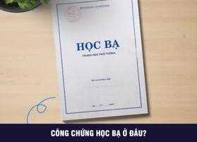 Công chứng học bạ có cần bản gốc không? Phí công chứng học bạ bao nhiêu tiền?