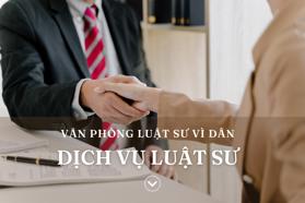 Thông tin địa chỉ Văn phòng Luật sư Vì Dân – LH: 0964558553