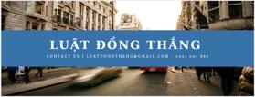 Thông tin địa chỉ Công ty Luật TNHH Đồng Thắng - LH: 0943092886