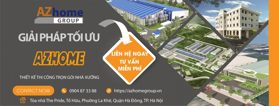 Thông tin địa chỉ Tổng thầu Xây dựng AZHOME GROUP – LH: 0963.600.686