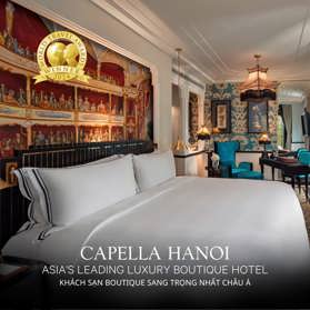 Thông tin địa chỉ Khách sạn Capella Hà Nội: biểu tượng của sự sang trọng giữa lòng Hà Nội