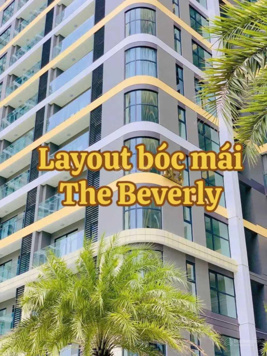 THE BEVERLY - GIÁ TỐT NHẤT T10: STUDIO 2.27 TỶ; 1PN + 2.9 TỶ; 2PN 4.08 TỶ; 3PN 6.45 TỶ XEM NHÀ 24/7
