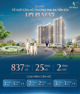Chính thức ra mắt FPT Plaza 3 - Siêu phẩm căn hộ 2024. Giá gốc CĐT. Hỗ trợ bank 75%