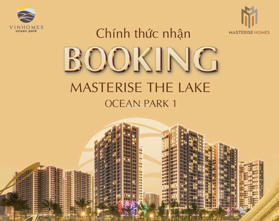 Giá đợt 1 phân khu cao cấp The Lake-Masterise OceanPark 1 chỉ 20% vốn miễn lãi 36 tháng, ck tới 15%