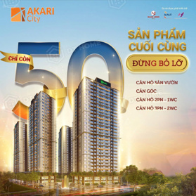 Akari City 50 căn nhận nhà ở ngay - chiết khấu hấp dẫn - Hỗ trợ lãi suất 0%/18th - PKD 0932 661 768