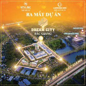 Dream City Bắc Giang - trung tâm TP Bắc Giang - ra mắt đợt đầu với giá rẻ nhỉnh 3 tỷ