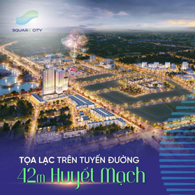 HÀNG HIẾM! QUỸ HÀNG ĐỘC QUYỀN SQUARE CITY – ĐẦU TƯ NGAY TRƯỚC KHI QUÁ MUỘN