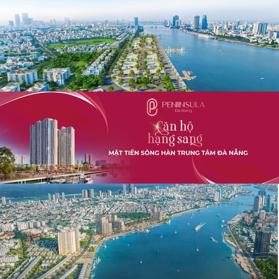 Mở Bán đợt 1 Căn hộ Cao Cấp PENINSULA Đà Nẵng Đà Nẵng view sông Hàn- Chỉ 2,2 tỷ