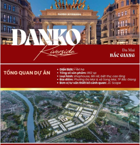 Chính thức nhận giữ chỗ dự án Danko Riverside Phường Đa Mai và xã Song Mai,TP Bắc Giang 0855 193 293