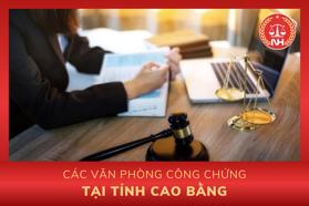 Danh sách các văn phòng công chứng tại tỉnh Cao Bằng