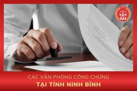 Danh sách các văn phòng công chứng tại tỉnh Ninh Bình