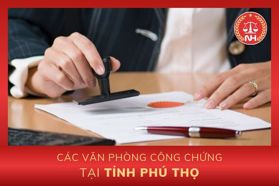 Danh sách các văn phòng công chứng tại tỉnh Phú Thọ