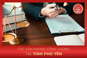 Danh sách các văn phòng công chứng tại tỉnh Phú Yên