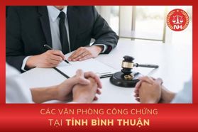 Danh sách các văn phòng công chứng tại tỉnh Bình Thuận