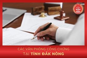 Danh sách các văn phòng công chứng tại tỉnh Đắk Nông