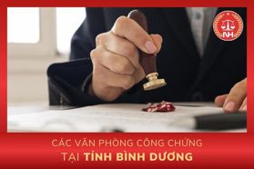 Danh sách các văn phòng công chứng tại tỉnh Bình Dương