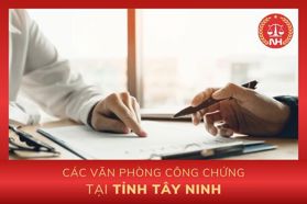 Danh sách các văn phòng công chứng tại tỉnh Tây Ninh