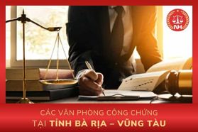 Danh sách các văn phòng công chứng tại tỉnh Bà Rịa – Vũng Tàu
