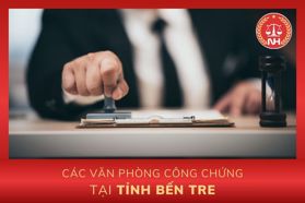 Danh sách các văn phòng công chứng tại tỉnh Bến Tre