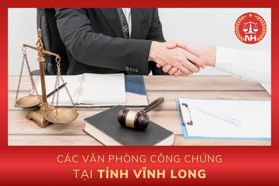 Danh sách các văn phòng công chứng tại tỉnh Vĩnh Long