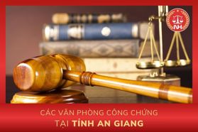 Danh sách các văn phòng công chứng tại tỉnh An Giang