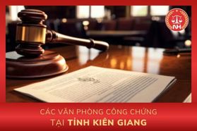 Danh sách các văn phòng công chứng tại tỉnh Kiên Giang