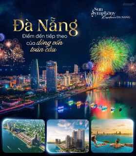 Giỏ hàng VIP Sun Symphony view sông Hàn - pháo hoa Đà Nẵng - CK ưu đãi lên đến 21% CĐT Sun Group