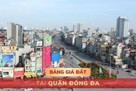 Bảng giá đất tại quận Đống Đa, Hà Nội - MỚI NHẤT