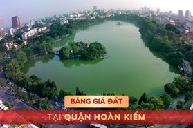 Bảng giá đất tại quận Hoàn Kiếm, Hà Nội - MỚI NHẤT