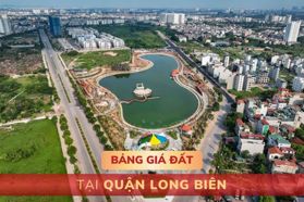 Bảng giá đất tại quận Long Biên, Hà Nội - MỚI NHẤT