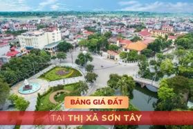 Bảng giá đất tại thị xã Sơn Tây, Hà Nội - MỚI NHẤT