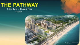 Ưu đãi khủng khi chuyển cọc booking tòa P2 & P3 căn hộ The Pathway Sầm Sơn số lượng có hạn ib ngay