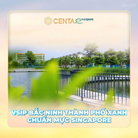 Chính thức mở bán những block Shophouse cuối cùng tại Centa Riverside VSIP Bắc Ninh, giá F0 CDT