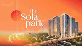Em Thắng chuyên bán chuyển nhượng quỹ căn giá tốt và cắt lỗ tại dự án The Sola Park - Qũy 300 căn