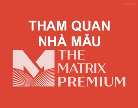 Quỹ 8 căn The Matrix One Premium đẹp-giá tốt nhất; booking nhận ngay 500tr CK 18%, vay 0% 36 tháng