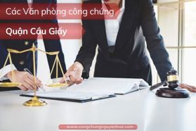 Top 10+ Văn phòng công chứng quận Cầu Giấy: Cập nhật 2025